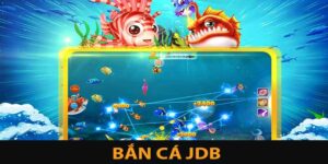 Bắn Cá JDB: Chơi Mượt, Thắng Nhanh, Chỉ Có Tại Vin777