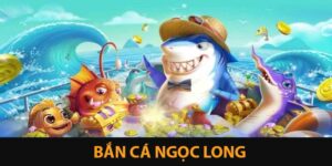 Bắn Cá Ngọc Long – Cơ Hội Vàng Để Trở Thành Quán Quân Vin777