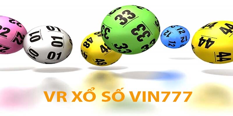 VR xổ số Vin777: Trải Nghiệm Chơi Theo Cách Hoàn Toàn Mới