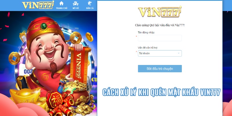 Quên Mật Khẩu Vin777 - 2 Hướng Nhận Lại Pass Dễ Dàng Nhất