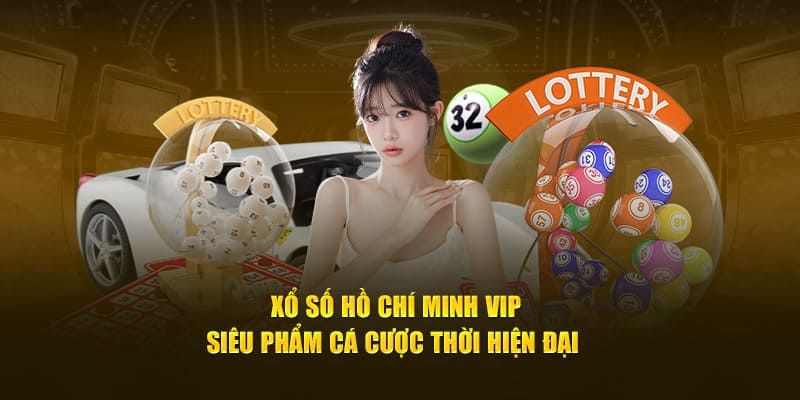 xo so ho chi minh vip
